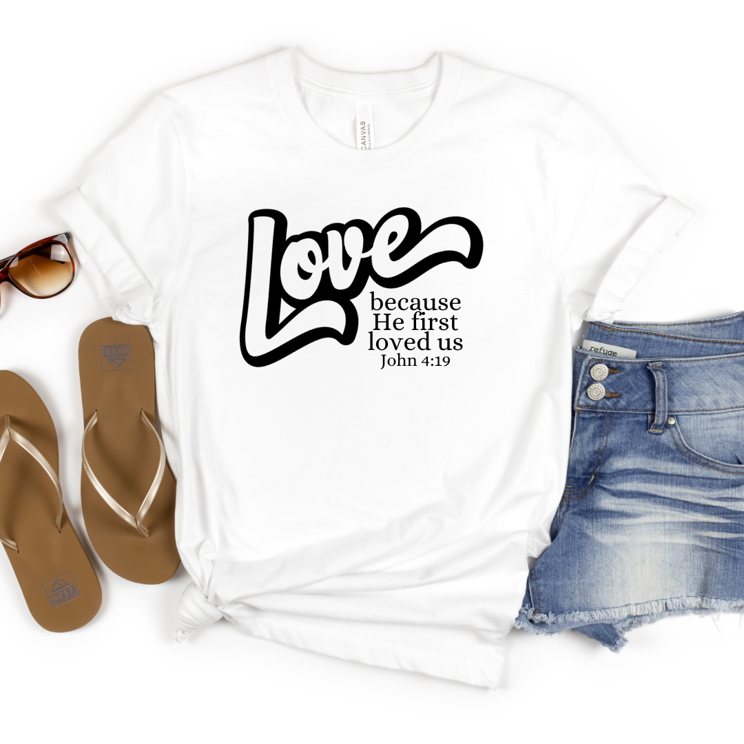 Love, Because He First Loved Us