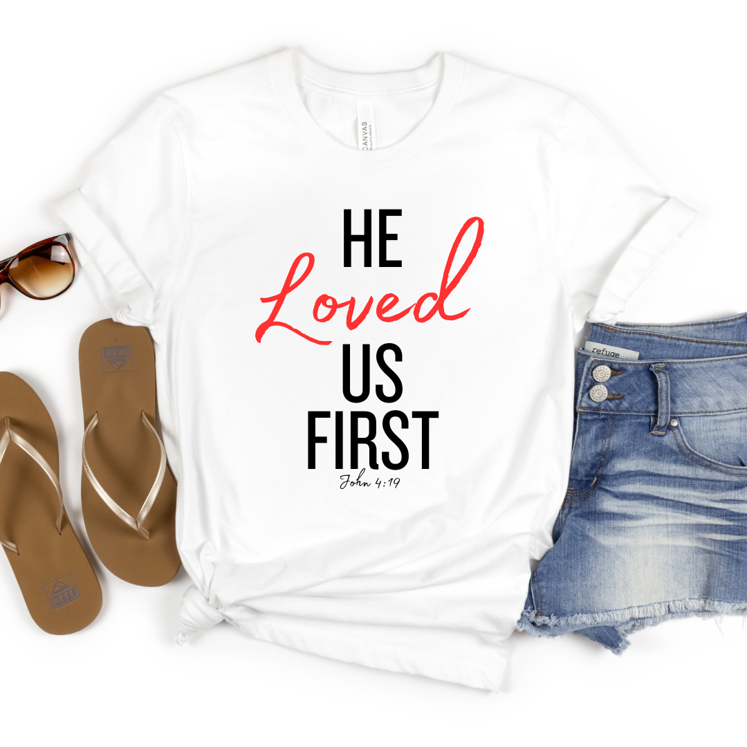 He Loved Us First