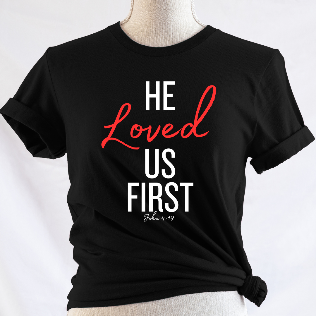 He Loved Us First