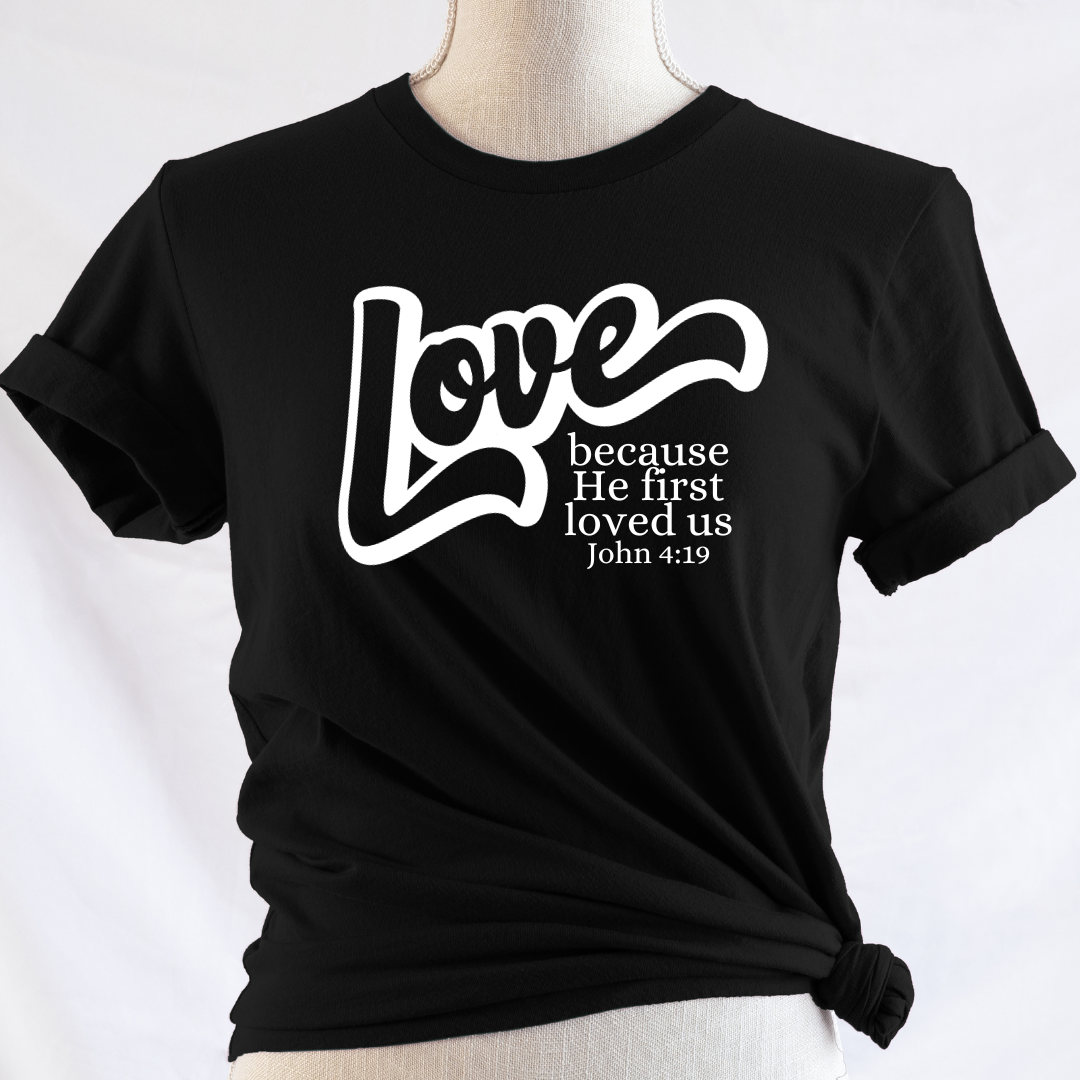 Love, Because He First Loved Us