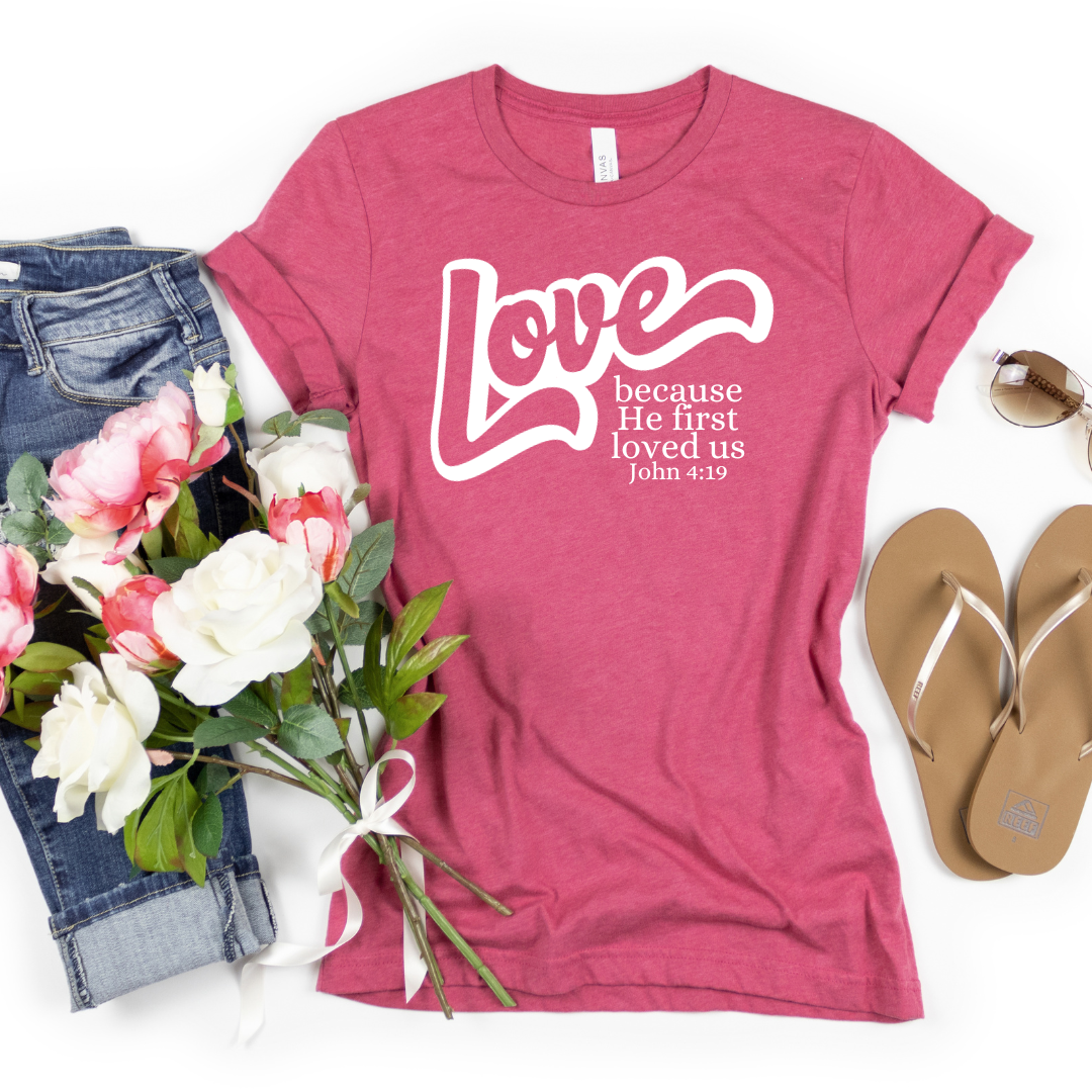 Love, Because He First Loved Us