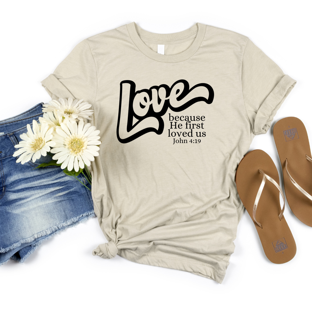 Love, Because He First Loved Us