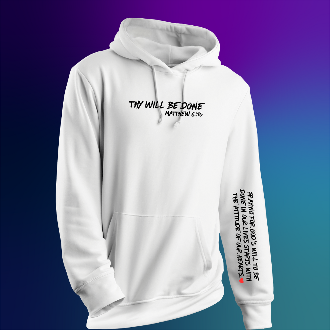 Thy Will Be Done Hoodie