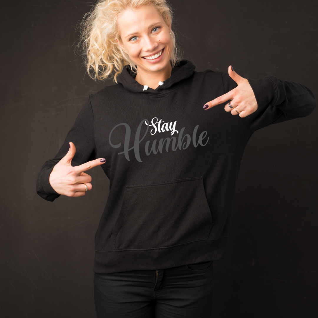 Stay Humble Hoodie