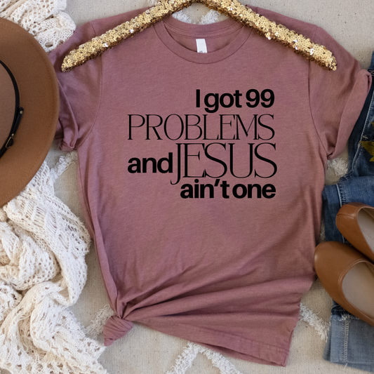 99 Problems Mauve T-shirt