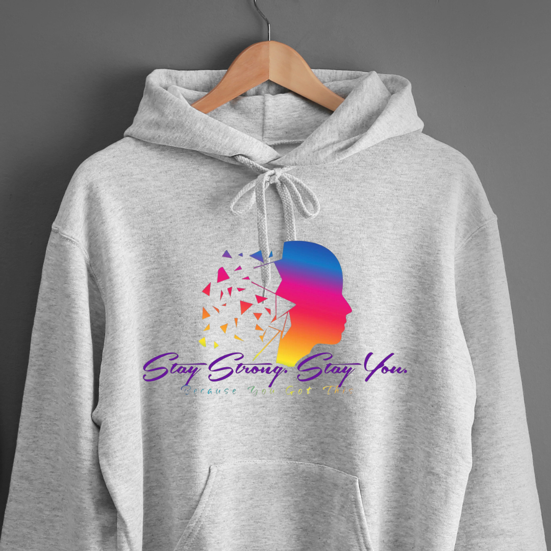 Stay Strong. Stay You. Hoodie-Gray