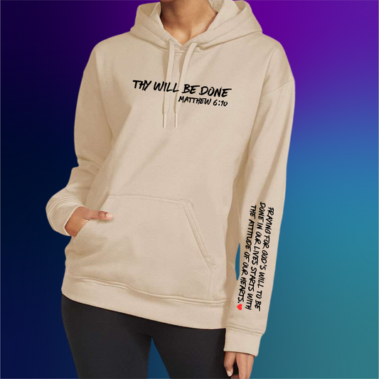 Thy Will Be Done Hoodie