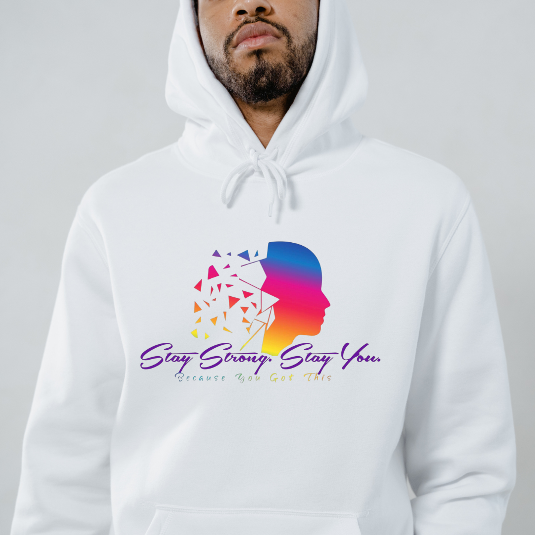 Stay Strong. Stay You. Hoodie-White