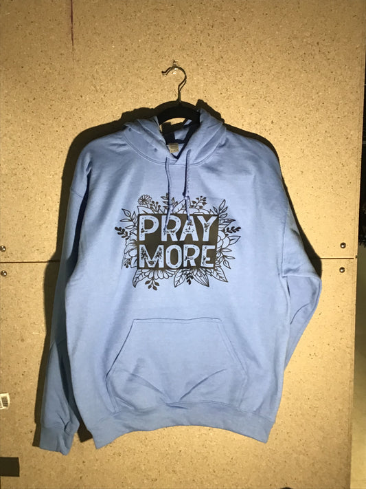 Pray More Hoodie